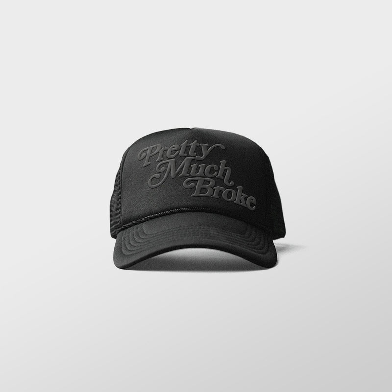Pretty Much Broke® Trucker Cap - Black on Black